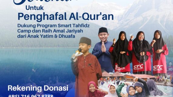 Sedekah untuk Penghafal Al-Qur’an, Dukung Program STC untuk Yatim dan Dhuafa!
