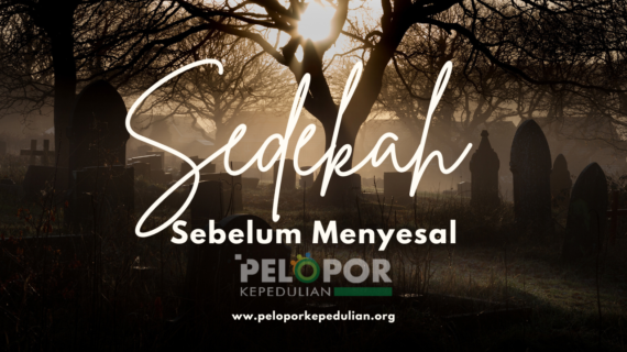 Sedekah Sebelum Menyesal
